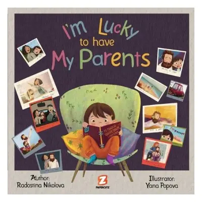 I Am Lucky to Have My Parents - Nikolova, Radostina