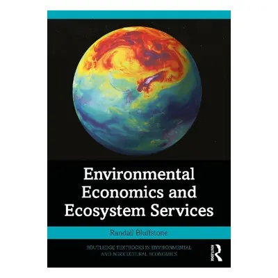 Environmental Economics and Ecosystem Services - Bluffstone, Randall