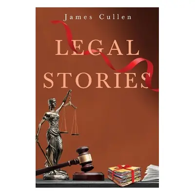 Legal Stories - Cullen, James