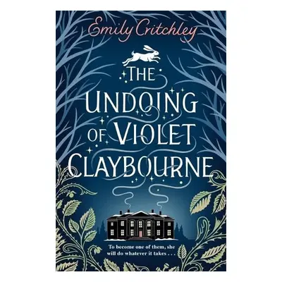 Undoing of Violet Claybourne - Critchley, Emily