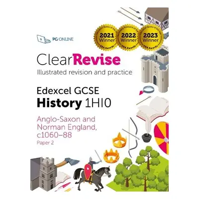 ClearRevise Edexcel GCSE History 1HI0 Anglo-Saxon and Norman England, C1060-88 - PG Online Ltd