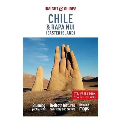 Insight Guides Chile a Rapa Nui (Easter Island): Travel Guide with Free eBook - Insight Guides