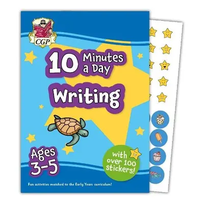 New 10 Minutes a Day Writing for Ages 3-5 (with reward stickers) - CGP Books