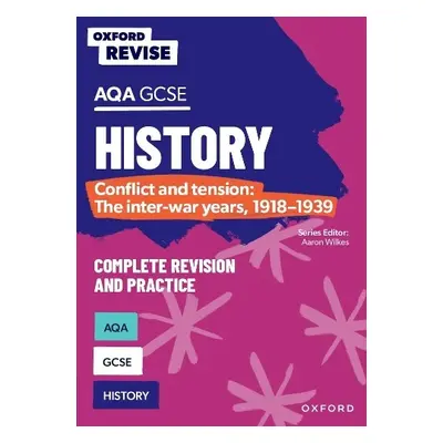 Oxford Revise: AQA GCSE History: Conflict and tension: The inter-war years, 1918-1939 - Martin, 