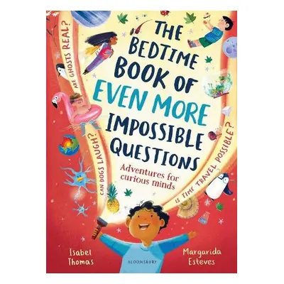 Bedtime Book of EVEN MORE Impossible Questions - Thomas, Isabel