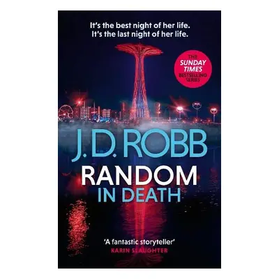 Random in Death: An Eve Dallas thriller (In Death 58) - Robb, J. D.