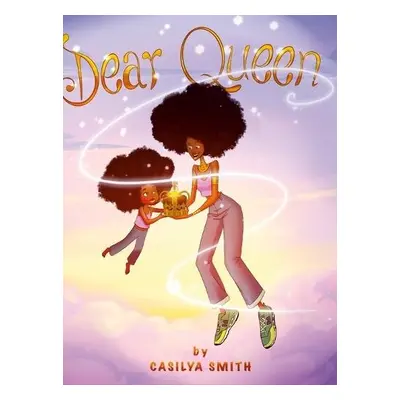 Dear Queen - Smith, Casilya