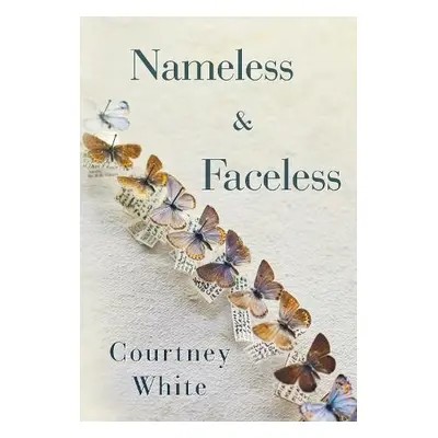 Nameless a Faceless - White, Courtney