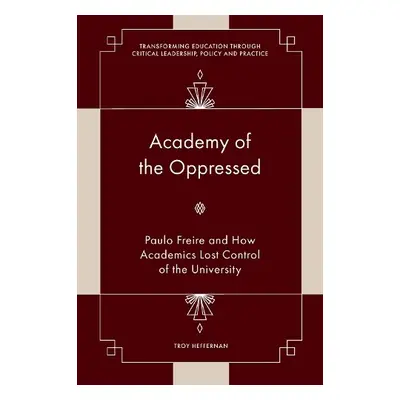 Academy of the Oppressed - Heffernan, Troy (The University of Manchester, UK)