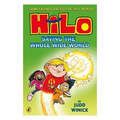 Hilo: Saving the Whole Wide World (Hilo Book 2) - Winick, Judd