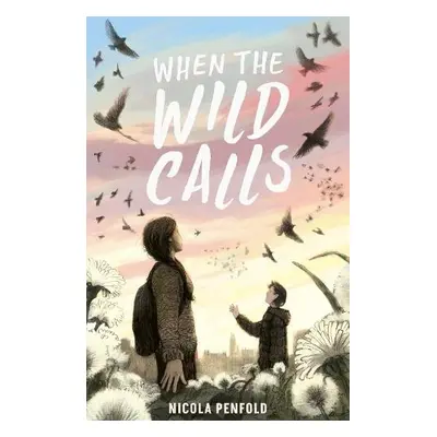 When the Wild Calls - Penfold, Nicola