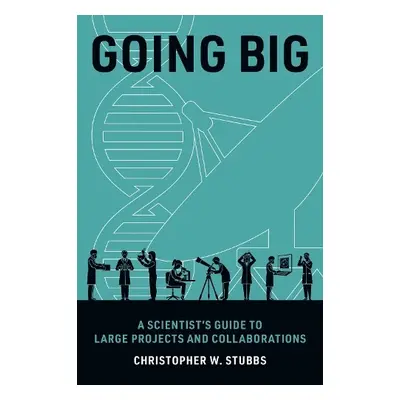 Going Big - Stubbs, Christopher W.