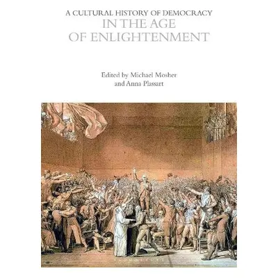 Cultural History of Democracy in the Age of Enlightenment