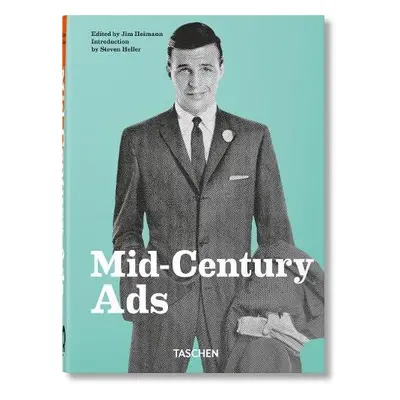 Mid-Century Ads. 40th Ed. - Heller, Steven