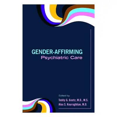 Gender-Affirming Psychiatric Care