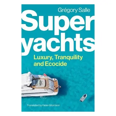 Superyachts - Salle, Gregory