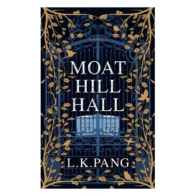 Moat Hill Hall - Pang, L K