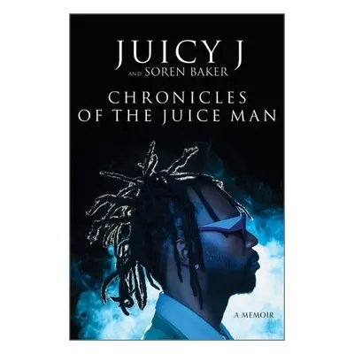 Chronicles of the Juice Man - J, Juicy a Baker, Soren