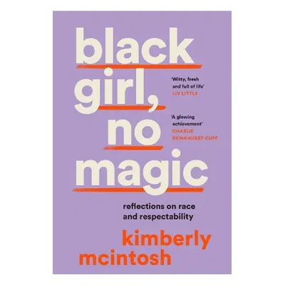 black girl, no magic - McIntosh, Kimberly