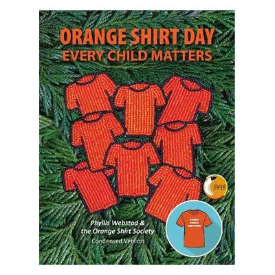 Orange Shirt Day - Webstad, Phyllis a Society, Orange Shirt