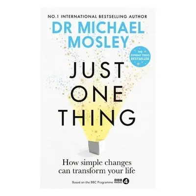 Just One Thing - Mosley, Dr Michael