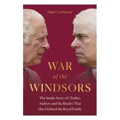 War of the Windsors - Cawthorne, Nigel