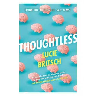 Thoughtless - Britsch, Lucie