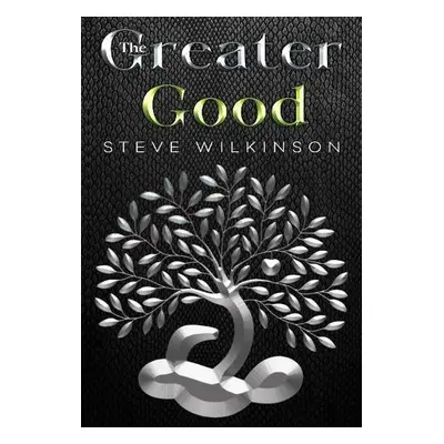 Greater Good - Wilkinson, Steve