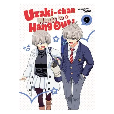 Uzaki-chan Wants to Hang Out! Vol. 9 - Take