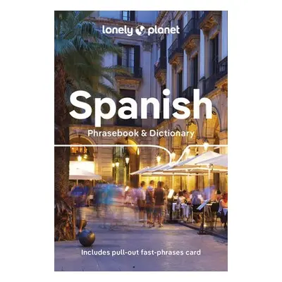 Lonely Planet Spanish Phrasebook a Dictionary - Lonely Planet