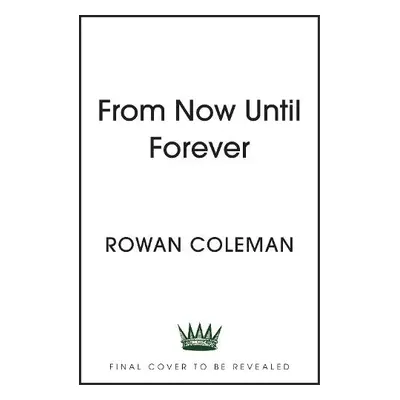 From Now Until Forever - Coleman, Rowan