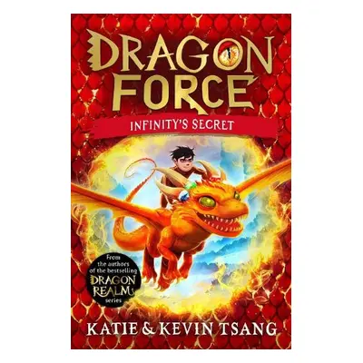 Dragon Force: Infinity's Secret - Tsang, Katie a Tsang, Kevin