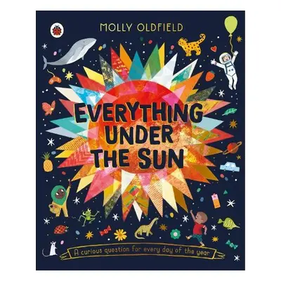 Everything Under the Sun - Oldfield, Molly