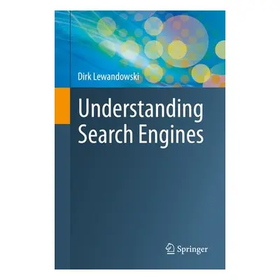 Understanding Search Engines - Lewandowski, Dirk