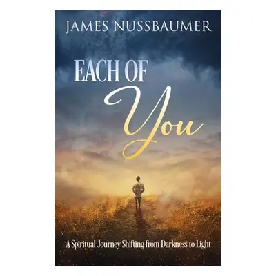 Each of You - Nussbaumer, James (James Nussbaumer)