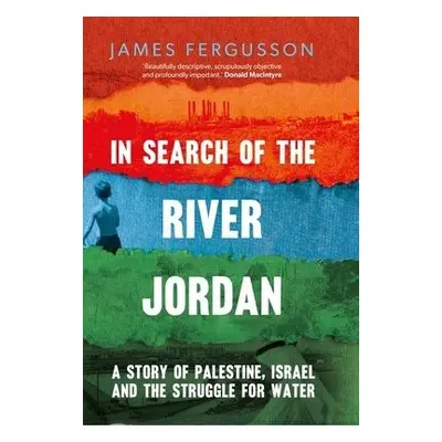 In Search of the River Jordan - Fergusson, James