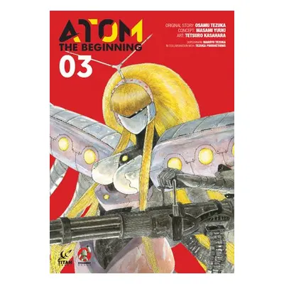 ATOM: The Beginning Vol. 3 - Tezuka, Osamu a Yuuki, Masami