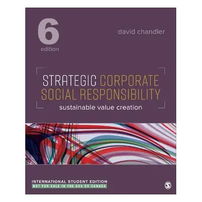 Strategic Corporate Social Responsibility - International Student Edition - Chandler, David