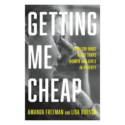 Getting Me Cheap - Freeman, Amanda a Dodson, Lisa