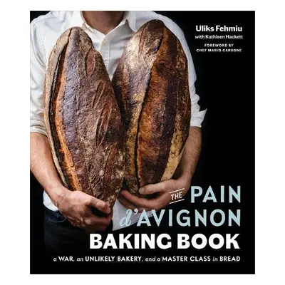 Pain D'Avignon Baking Book - Fehmiu, Uliks a Hackett, Kathleen a Carbone, Mario