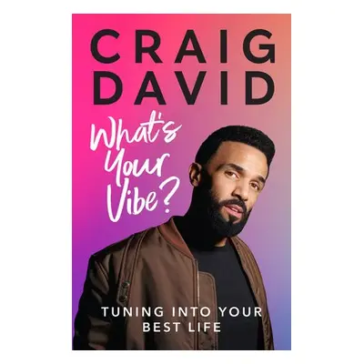 What’s Your Vibe? - David, Craig