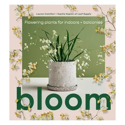 Bloom - Camilleri, Lauren a Kaplan, Sophia