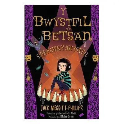 Bwystfil a'r Betsan, Y: Sioe Fawr y Bwystfil - Meggitt-Phillips, Jack