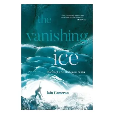 Vanishing Ice - Cameron, Iain