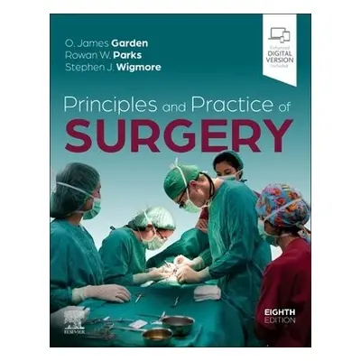 Principles and Practice of Surgery