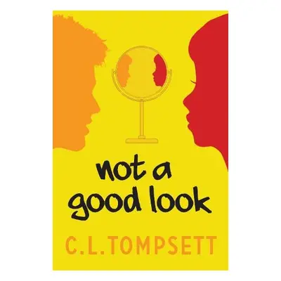 Not a Good Look - Tompsett, C. L.