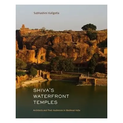 Shiva's Waterfront Temples - Kaligotla, Subhashini