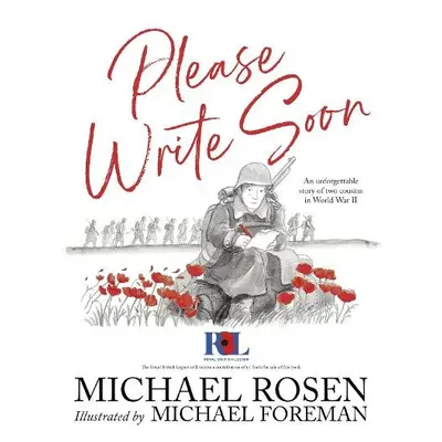 Please Write Soon: The Unforgettable Story of Two Cousins in World War II - Rosen, Michael