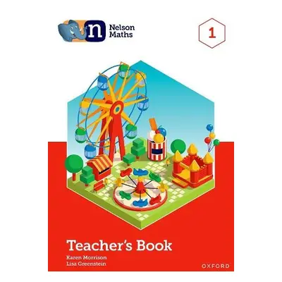 Nelson Maths: Teacher Book 1 - Morrison, Karen a Greenstein, Lisa