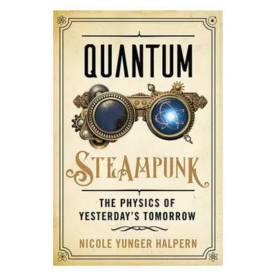 Quantum Steampunk - Yunger Halpern, Nicole